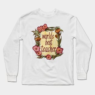 Worlds Best Teacher Vintage Flowers Long Sleeve T-Shirt